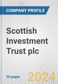 Scottish Investment Trust plc Fundamental Company Report Including Financial, SWOT, Competitors and Industry Analysis- Product Image