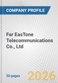 Far EasTone Telecommunications Co., Ltd. Fundamental Company Report Including Financial, SWOT, Competitors and Industry Analysis- Product Image