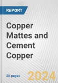 Copper Mattes and Cement Copper: European Union Market Outlook 2023-2027- Product Image