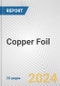 Copper Foil: European Union Market Outlook 2023-2027 - Product Thumbnail Image