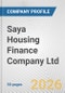Saya Housing Finance Company Ltd. Fundamental Company Report Including Financial, SWOT, Competitors and Industry Analysis - Product Thumbnail Image