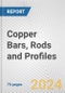 Copper Bars, Rods and Profiles: European Union Market Outlook 2023-2027 - Product Thumbnail Image