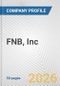 FNB, Inc. Fundamental Company Report Including Financial, SWOT, Competitors and Industry Analysis - Product Thumbnail Image