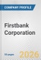 Firstbank Corporation Fundamental Company Report Including Financial, SWOT, Competitors and Industry Analysis - Product Thumbnail Image