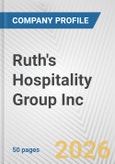 Ruth's Hospitality Group Inc. Fundamental Company Report Including Financial, SWOT, Competitors and Industry Analysis- Product Image