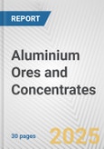 Aluminium Ores and Concentrates: European Union Market Outlook 2023-2027- Product Image