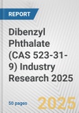 Dibenzyl Phthalate (CAS 523-31-9) Industry Research 2025: Global and Regional Market Trends 2019-2024 and Forecast to 2029- Product Image