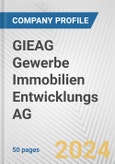 GIEAG Gewerbe Immobilien Entwicklungs AG Fundamental Company Report Including Financial, SWOT, Competitors and Industry Analysis- Product Image