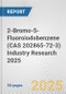 2-Bromo-5-Fluoroiodobenzene (CAS 202865-72-3) Industry Research 2025: Global and Regional Market Trends 2019-2024 and Forecast to 2029 - Product Thumbnail Image