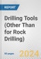 Drilling Tools (Other Than for Rock Drilling): European Union Market Outlook 2023-2027 - Product Image