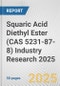 Squaric Acid Diethyl Ester (CAS 5231-87-8) Industry Research 2025: Global and Regional Market Trends 2019-2024 and Forecast to 2029 - Product Thumbnail Image