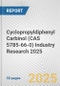 Cyclopropyldiphenyl Carbinol (CAS 5785-66-0) Industry Research 2025: Global and Regional Market Trends 2019-2024 and Forecast to 2029 - Product Thumbnail Image