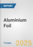 Aluminium Foil: European Union Market Outlook 2023-2027- Product Image