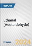 Ethanal (Acetaldehyde): European Union Market Outlook 2023-2027- Product Image