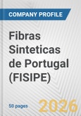 Fibras Sinteticas de Portugal (FISIPE) Fundamental Company Report Including Financial, SWOT, Competitors and Industry Analysis- Product Image