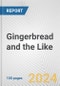 Gingerbread and the Like: European Union Market Outlook 2023-2027 - Product Thumbnail Image