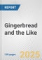 Gingerbread and the Like: European Union Market Outlook 2023-2027 - Product Thumbnail Image