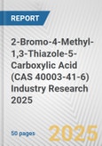 2-Bromo-4-Methyl-1,3-Thiazole-5-Carboxylic Acid (CAS 40003-41-6) Industry Research 2025: Global and Regional Market Trends 2019-2024 and Forecast to 2029- Product Image