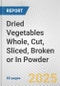 Dried Vegetables Whole, Cut, Sliced, Broken or In Powder: European Union Market Outlook 2023-2027 - Product Image