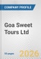 Goa Sweet Tours Ltd. Fundamental Company Report Including Financial, SWOT, Competitors and Industry Analysis - Product Thumbnail Image