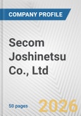 Secom Joshinetsu Co., Ltd. Fundamental Company Report Including Financial, SWOT, Competitors and Industry Analysis- Product Image