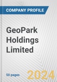 GeoPark Holdings Limited Fundamental Company Report Including Financial, SWOT, Competitors and Industry Analysis- Product Image