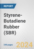 Styrene-Butadiene Rubber (SBR): 2024 World Market Outlook up to 2033- Product Image