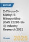 2-Chloro-3-Methyl-5-Nitropyridine (CAS 22280-56-4) Industry Research 2025: Global and Regional Market Trends 2019-2024 and Forecast to 2029 - Product Thumbnail Image