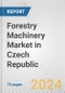 Forestry Machinery Market in Czech Republic: Business Report 2024 - Product Thumbnail Image