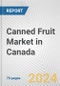 Canned Fruit Market in Canada: Business Report 2024 - Product Image