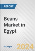 Beans Market in Egypt: Business Report 2024- Product Image