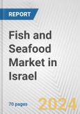 Fish and Seafood Market in Israel: Business Report 2024- Product Image