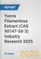 Yucca Filamentosa Extract (CAS 90147-58-3) Industry Research 2025: Global and Regional Market Trends 2019-2024 and Forecast to 2029 - Product Image