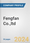 Fengfan Co.,ltd. Fundamental Company Report Including Financial, SWOT, Competitors and Industry Analysis- Product Image