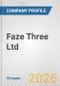 Faze Three Ltd. Fundamental Company Report Including Financial, SWOT, Competitors and Industry Analysis - Product Thumbnail Image