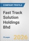 Fast Track Solution Holdings Bhd Fundamental Company Report Including Financial, SWOT, Competitors and Industry Analysis - Product Thumbnail Image