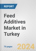 Feed Additives Market in Turkey: Business Report 2024- Product Image