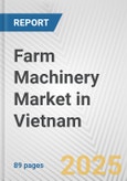 Farm Machinery Market in Vietnam: Business Report 2024- Product Image