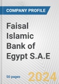 Faisal Islamic Bank of Egypt S.A.E Fundamental Company Report Including Financial, SWOT, Competitors and Industry Analysis- Product Image