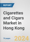 Cigarettes and Cigars Market in Hong Kong: Business Report 2024- Product Image