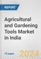 Agricultural and Gardening Tools Market in India: Business Report 2024 - Product Thumbnail Image