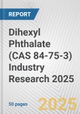 Dihexyl Phthalate (CAS 84-75-3) Industry Research 2025: Global and Regional Market Trends 2019-2024 and Forecast to 2029- Product Image