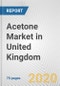 Acetone Market in United Kingdom: Business Report 2020 - Product Thumbnail Image