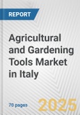 Agricultural and Gardening Tools Market in Italy: Business Report 2024- Product Image