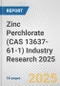 Zinc Perchlorate (CAS 13637-61-1) Industry Research 2025: Global and Regional Market Trends 2019-2024 and Forecast to 2029 - Product Image