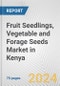 Fruit Seedlings, Vegetable and Forage Seeds Market in Kenya: Business Report 2024 - Product Thumbnail Image
