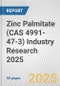 Zinc Palmitate (CAS 4991-47-3) Industry Research 2025: Global and Regional Market Trends 2019-2024 and Forecast to 2029 - Product Image