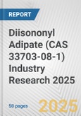 Diisononyl Adipate (CAS 33703-08-1) Industry Research 2025: Global and Regional Market Trends 2019-2024 and Forecast to 2029- Product Image