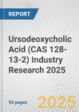 Ursodeoxycholic Acid (CAS 128-13-2) Industry Research 2025: Global and Regional Market Trends 2019-2024 and Forecast to 2029- Product Image