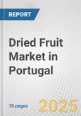 Dried Fruit Market in Portugal: Business Report 2025- Product Image